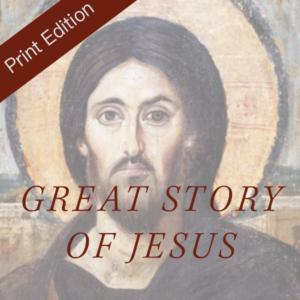 Great Story of Jesus: Individual Edition + Print Book “The Great Story of Jesus in Nine Acts”