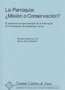 La Parroquia: Mision o Conservacion? - paperback