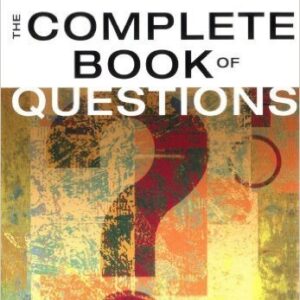 The Complete Book of Questions: 1001 Conversation Starters for Any Occasion - paperback