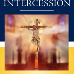 Intentional Intercession: Praying Boldly with Jesus